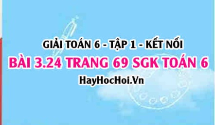 Giải bài 3.24 trang 69 Toán 6 Tập 1 SGK Kết nối tri thức